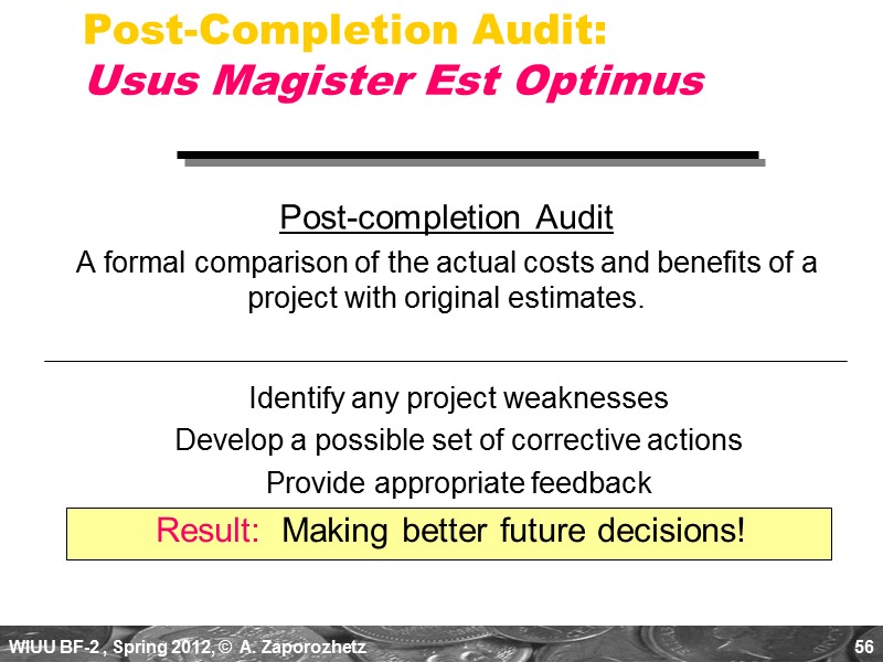 56 Post-Completion Audit:  Usus Magister Est Optimus Post-completion Audit A formal comparison of